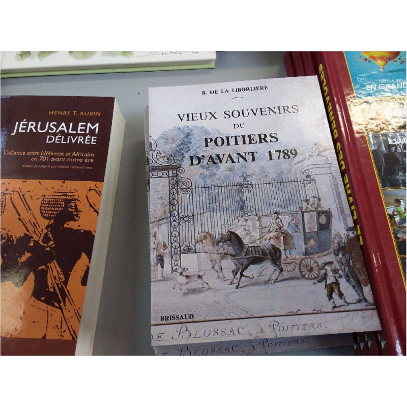 VIEUX SOUVENIRS DE POITIERS AV 1789