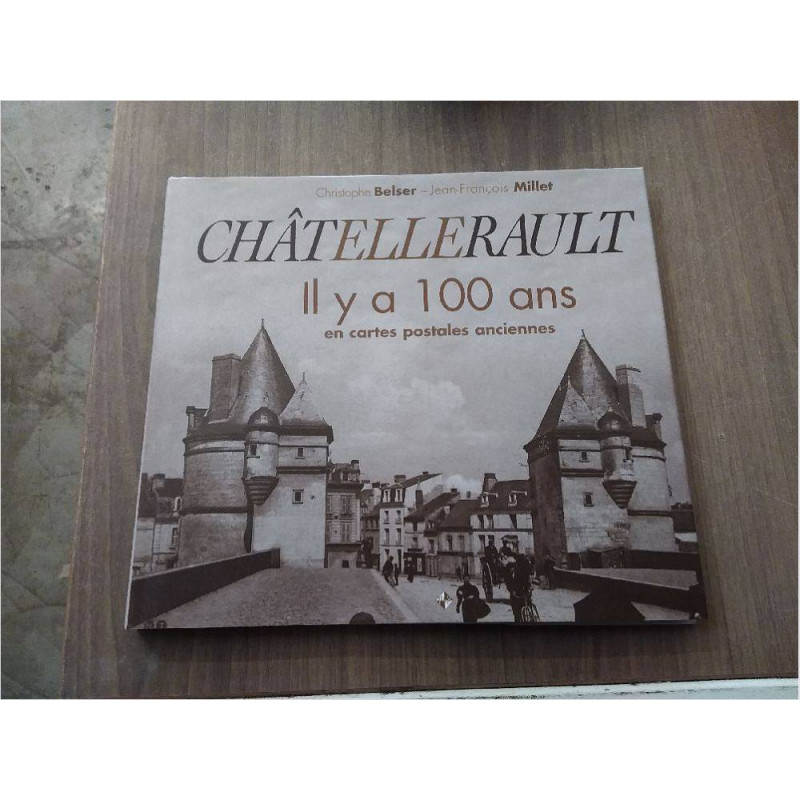 CHATELLRAULT IL Y A 100ANS
